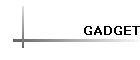 GADGET